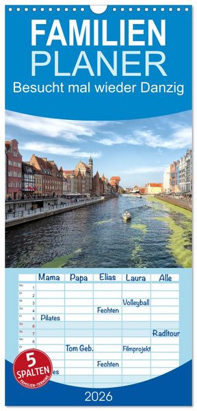 Familienplaner 2026 - Besucht mal wieder Danzig mit 5 Spalten (Wandkalender, 21 x 45 cm) CALVENDO