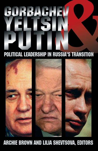 Produktbild: Gorbachev, Yeltsin, and Putin: Political Leadership in Russia's Transition
