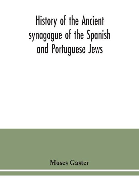 Produktbild: History of the Ancient synagogue of the Spanish and Portuguese Jews