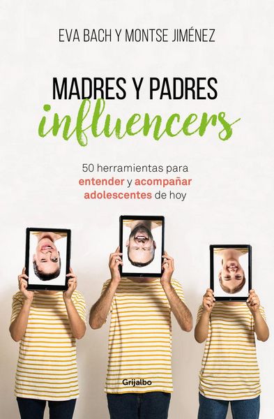 Produktbild: Madres y padres influencers : 50 herramientas para entender y acompa&ntilde;ar a adolescentes de hoy