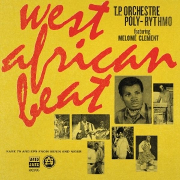 West African Beat: Rare 7s and EPs from Benin and - TP Orchestre Poly-Rythmo, Vinyl