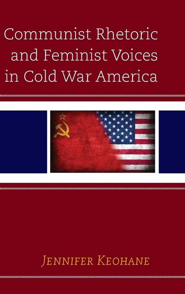 Produktbild: Communist Rhetoric and Feminist Voices in Cold War America