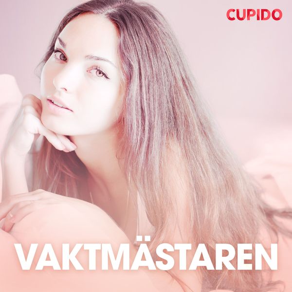 Vaktmästaren – Erotiska Noveller Von Cupido Hörbuch Download