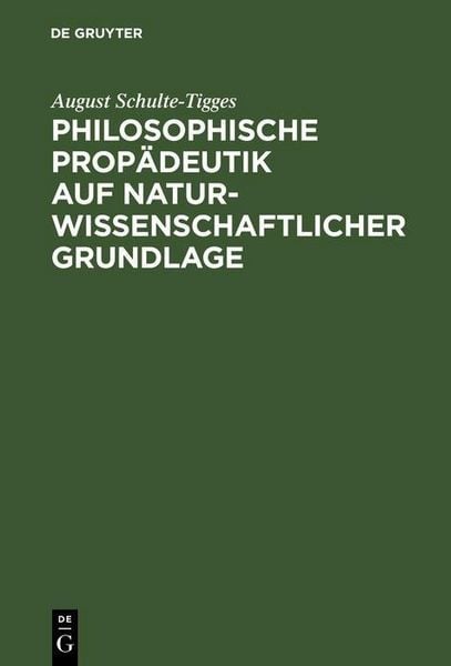 Produktbild: Philosophische Prop&auml;deutik auf naturwissenschaftlicher Grundlage