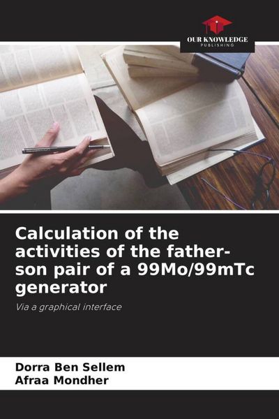 Produktbild: Calculation of the activities of the father-son pair of a 99Mo/99mTc generator