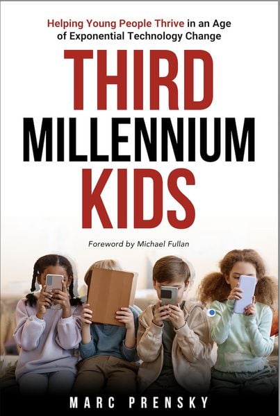 Produktbild: Third Millennium Kids: Helping Young People Thriving in an Age of Exponential Technology Change