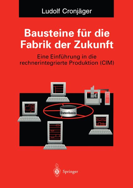 Bausteine für die Fabrik der Zukunft, Taschenbuch von , Springer Berlin, 9783540585992