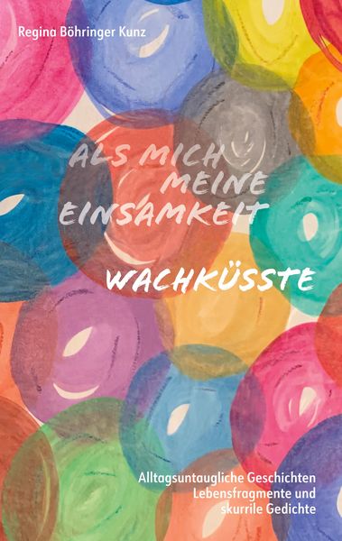 Produktbild: Als mich meine Einsamkeit wachk&uuml;sste