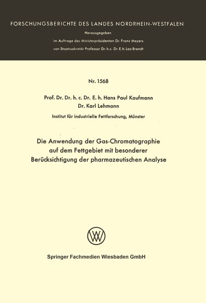 Produktbild: Die Anwendung der Gas-Chromatographie auf dem Fettgebiet mit besonderer Ber&uuml;cksichtigung der pharmazeutischen Analyse