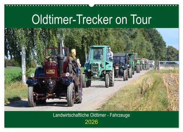 Produktbild: Oldtimer-Trecker on Tour (Wandkalender 2026 DIN A2 quer), CALVENDO Monatskalender