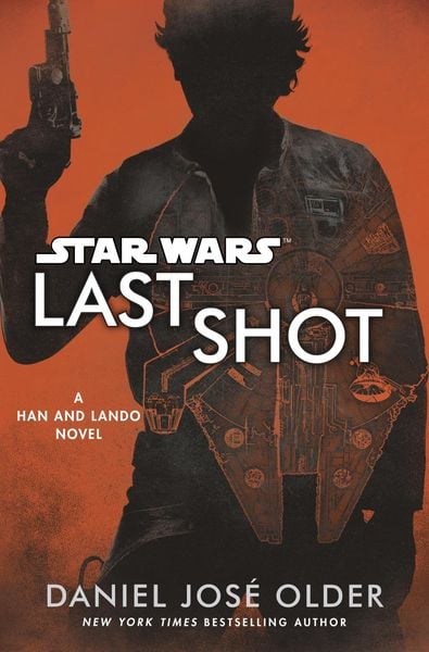 Produktbild: Star Wars: Last Shot: A Han and Lando Novel