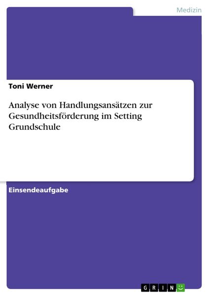 Produktbild: Analyse von Handlungsans&auml;tzen zur Gesundheitsf&ouml;rderung im Setting Grundschule