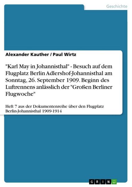 Produktbild: Karl May in Johannisthal" - Besuch auf dem Flugplatz Berlin Adlershof-Johannisthal am Sonntag, 26. September 1909. Beginn des Luftrennens anl&auml;sslich der "Gro&szlig;en Berliner Flugwoche