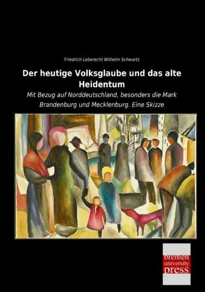 Produktbild: Der heutige Volksglaube und das alte Heidentum