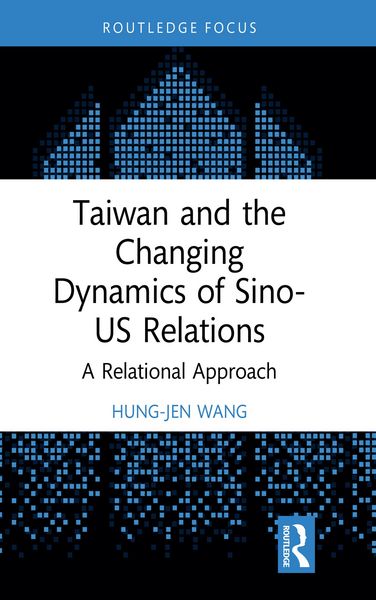 Produktbild: Taiwan and the Changing Dynamics of Sino-US Relations