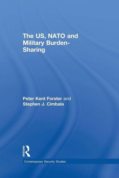 Produktbild: The US, NATO and Military Burden-Sharing