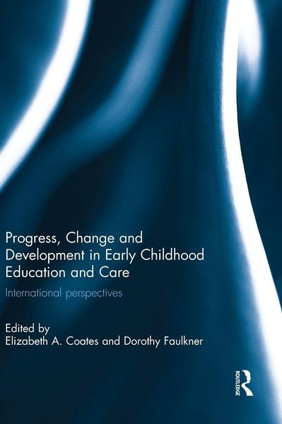 Produktbild: Progress, Change and Development in Early Childhood Education and Care