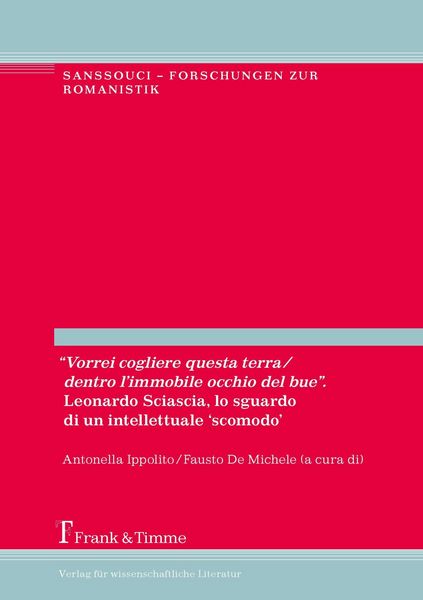 Produktbild: 'Vorrei cogliere questa terra/dentro l'immobile occhio del bue'. Leonardo Sciascia, lo sguardo di un intellettuale 'scomodo'