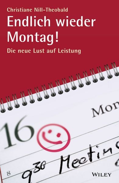 Endlich wieder Montag!, Taschenbuch von Christiane Nill-Theobald, Wiley-VCH, 9783527507863