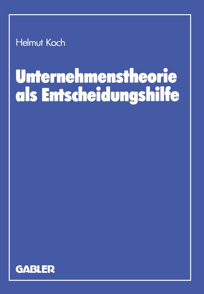 Produktbild: Unternehmenstheorie als Entscheidungshilfe