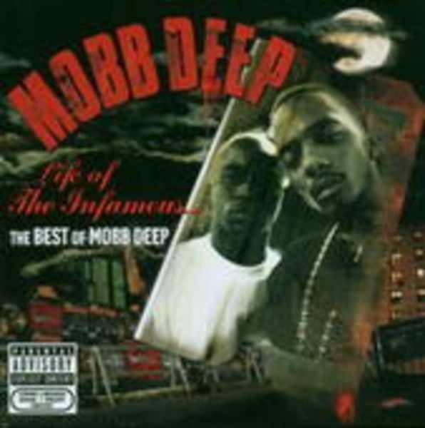 Mobb Deep: Life Of The Infamous: The Best Of Mobb Deep