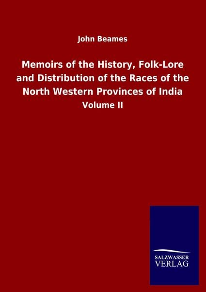 Produktbild: Memoirs of the History, Folk-Lore and Distribution of the Races of the North Western Provinces of India
