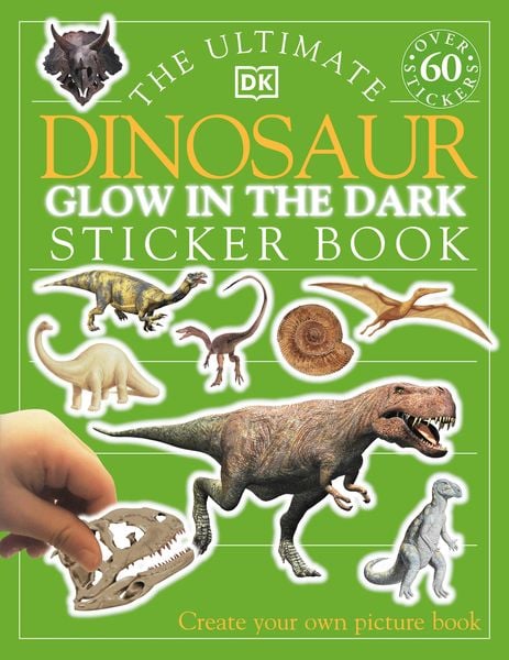Produktbild: The Ultimate Dinosaur Glow in the Dark Sticker Book