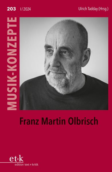 Produktbild: MUSIK-KONZEPTE 203: Franz Martin Olbrisch