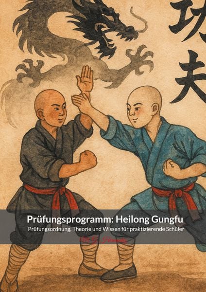 Produktbild: Pr&uuml;fungsprogramm: Heilong Gungfu