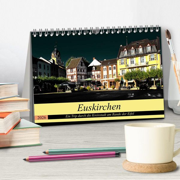 Produktbild: Euskirchen - Ein Trip durch die Kreisstadt am Rande der Eifel (Tischkalender 2026 DIN A5 quer), CALVENDO Monatskalender