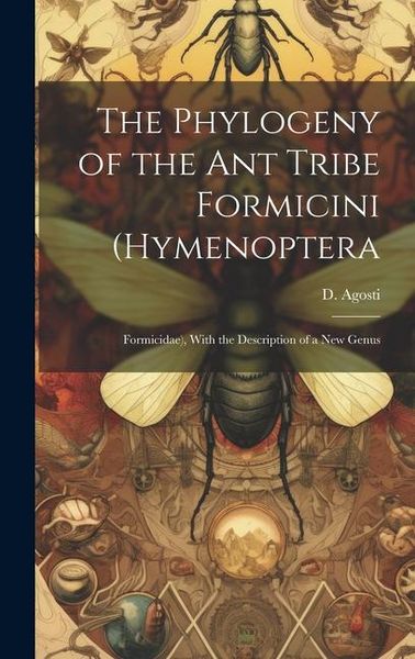 Produktbild: The Phylogeny of the ant Tribe Formicini (Hymenoptera