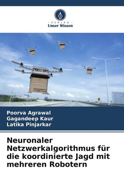 Produktbild: Neuronaler Netzwerkalgorithmus f&uuml;r die koordinierte Jagd mit mehreren Robotern