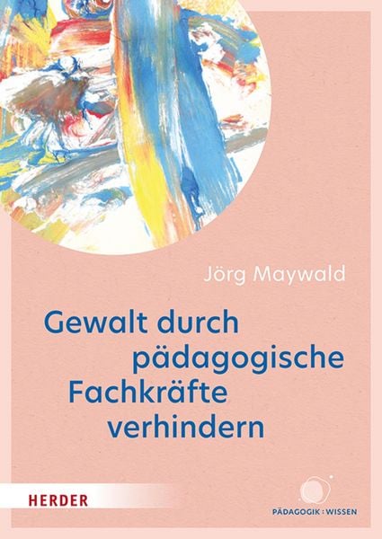 Produktbild: Gewalt durch p&auml;dagogische Fachkr&auml;fte verhindern
