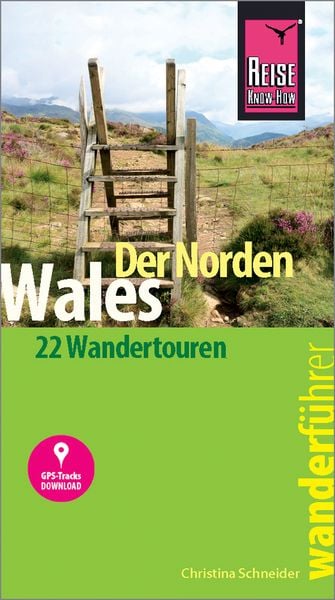 Produktbild: Reise Know-How Wanderf&uuml;hrer Wales &ndash; der Norden: 22 Wandertouren, mit GPS-Tracks