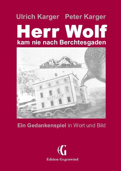 Produktbild: Herr Wolf kam nie nach Berchtesgaden