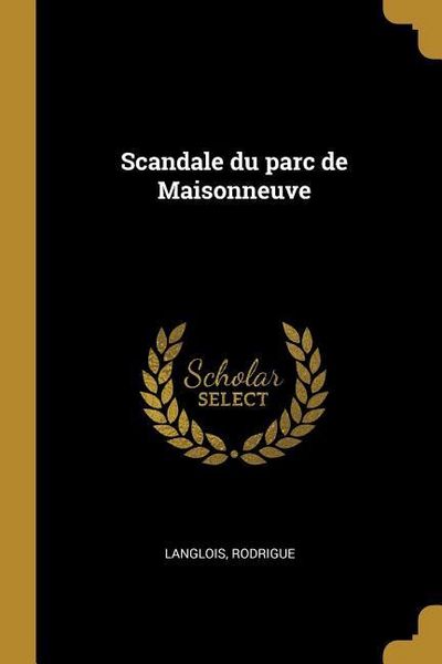 Produktbild: Scandale du parc de Maisonneuve