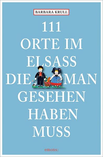 Produktbild: 111 Orte im Elsass, die man gesehen haben muss