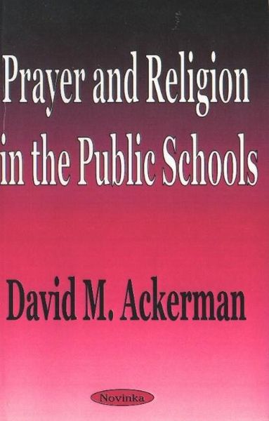 Produktbild: Ackerman, D: Prayer & Religion in the Public Schools
