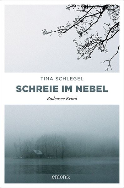 Schreie im Nebel, Taschenbuch von Tina Schlegel, Emons Verlag, 978-3-95451-723-7