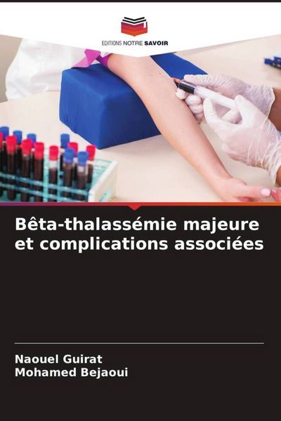 Produktbild: B&ecirc;ta-thalass&eacute;mie majeure et complications associ&eacute;es