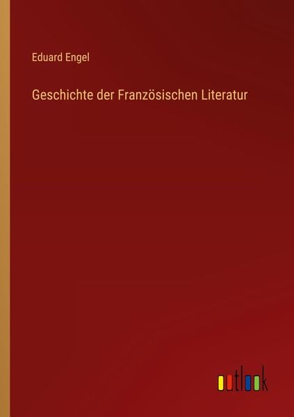 Produktbild: Geschichte der Franz&ouml;sischen Literatur