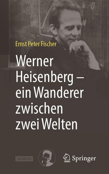 Produktbild: Werner Heisenberg - ein Wanderer zwischen zwei Welten