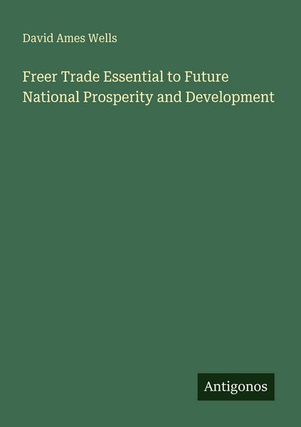 Produktbild: Freer Trade Essential to Future National Prosperity and Development