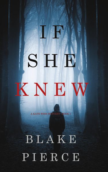 Produktbild: If She Knew (A Kate Wise Mystery-Book 1)
