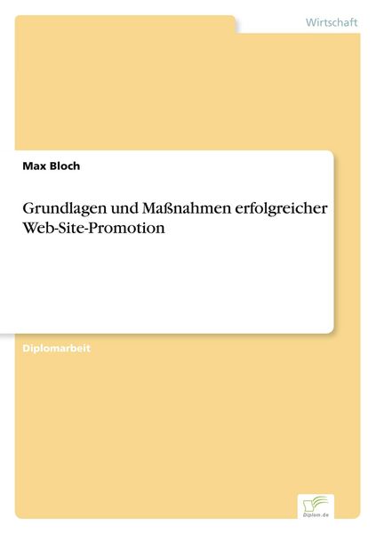 Produktbild: Grundlagen und Ma&szlig;nahmen erfolgreicher Web-Site-Promotion