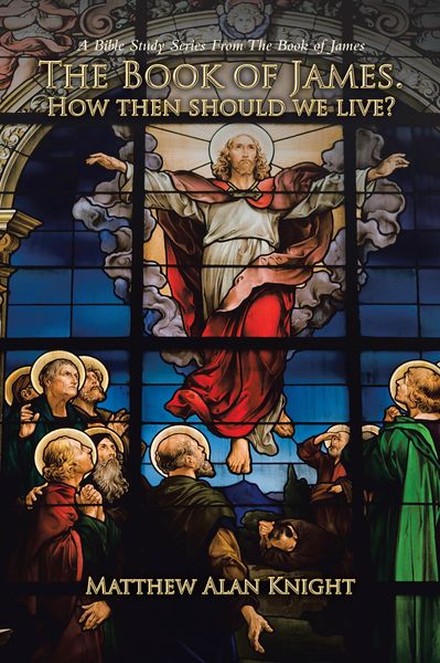 Produktbild: The Book of James. How then should we live?