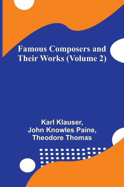 Produktbild: Famous Composers and Their Works (Volume 2)