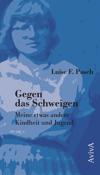 Produktbild: Gegen das Schweigen: Meine etwas andere Kindheit und Jugend