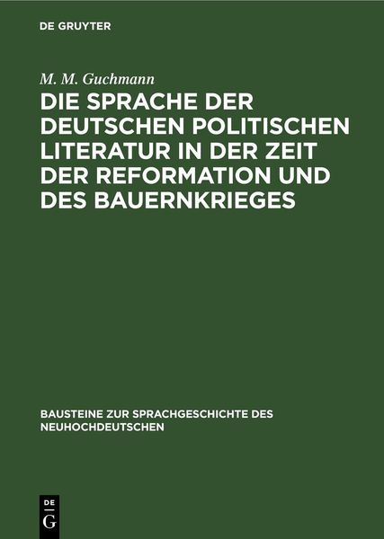 Produktbild: Die Sprache der deutschen politischen Literatur in der Zeit der Reformation und des Bauernkrieges