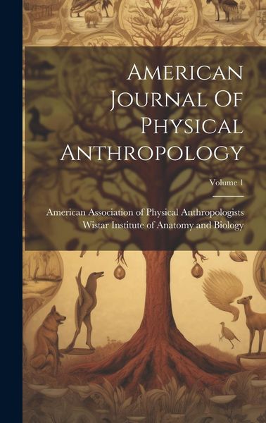 Produktbild: American Journal Of Physical Anthropology; Volume 1